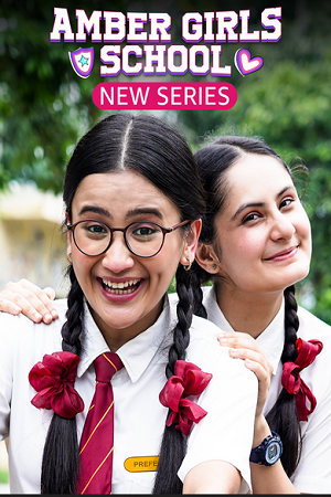 Amber Girls School (2024) Season 1 Complete Hindi WEB Series 480p | 720p | 1080p AMZN WEB-DL