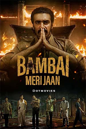 Bambai Meri Jaan (Season 1) Hindi Amazon Original Complete Web Series 480p | 720p | 1080p WEB-DL