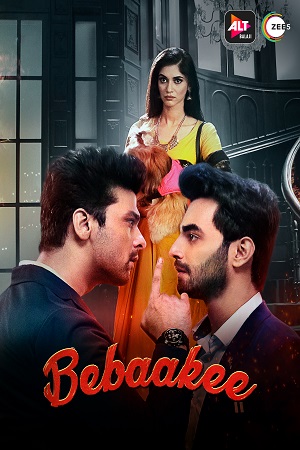 Bebaakee (2020) Season 1 Hindi Complete ALTBalaji WEB Series 480p [60MB] | 720p [150MB] HDRip