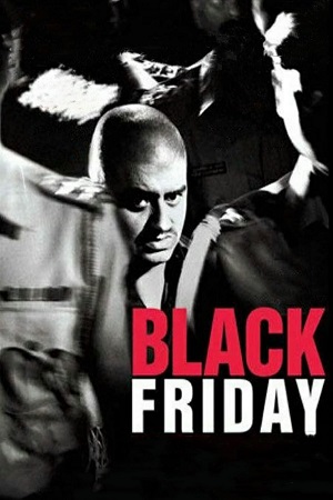 Black Friday (2004) Hindi Full Movie 480p [400MB] | 720p [1.4GB] | 1080p [4.2GB]