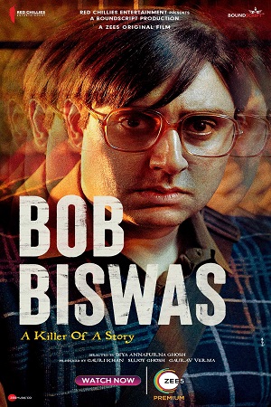 Bob Biswas (2021) Hindi Full Movie 480p [400MB] | 720p [1GB] | 1080p [2GB]