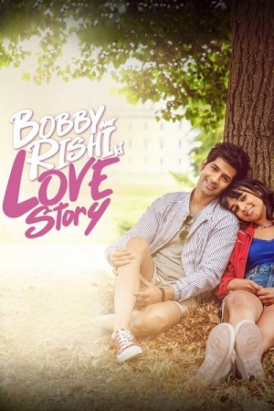 Bobby Aur Rishi Ki Love Story (2025) Hindi Full Movie WEB-DL 480p [370MB] | 720p [850MB] | 1080p [2GB]