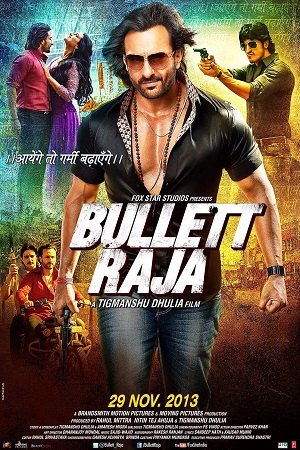 Bullett Raja (2013) Hindi Full Movie 480p [400MB] | 720p [1GB] | 1080p [2GB]