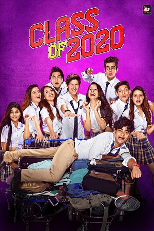 Class of 2020 - Season 1 Hindi Complete ALT Balaji WEB Series 480p | 720p WEB-DL