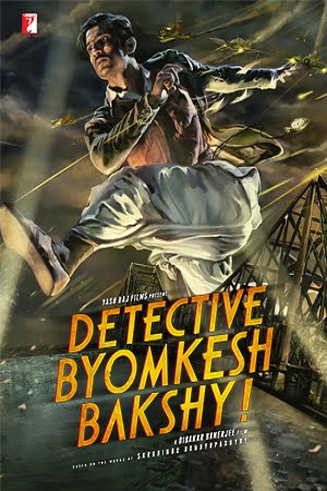 Detective Byomkesh Bakshy (2017) Hindi Full Movie 480p [350MB] | 720p [1.2GB]