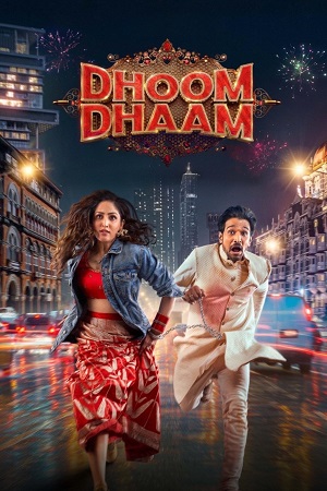 Dhoom Dhaam - NetFlix Original (2025) WEB-DL [Hindi DD5.1] Full Movie 480p [370MB] | 720p [800MB] | 1080p [2.5GB]