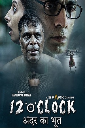 12 O Clock (2021) Hindi Full Movie 480p [350MB] | 720p [950MB] | 1080p [2GB]