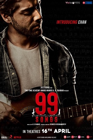 99 Songs (2021) Hindi Full Movie 480p [400MB] | 720p [1GB] | 1080p [2.3GB]