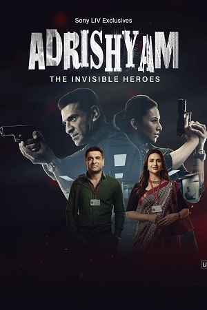 Adrishyam – The Invisible Heroes (2024) Season 1 [S01E26 Added] [Hindi DD2.0] SonyLIV WEB Series 480p | 720p | 1080p WEB-DL