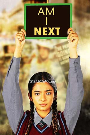 Am I Next (2023) Hindi Full Movie ZEE5 WEB-DL 480p [200MB] | 720p [550MB] | 1080p [1GB]