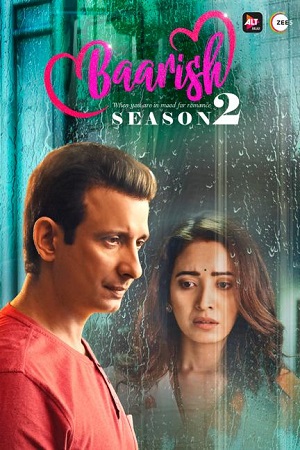 Baarish (2020) Season 2 Hindi Altbalaji WEB Series {Episode 12-20 Added} 480p || 720p