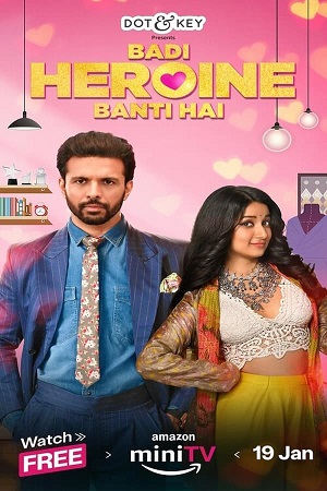 Badi Heroine Banti Hai (Season 1 – 2) Hindi Complete AMZN WEB Series 480p | 720p | 1080p WEB-DL