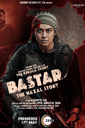 Bastar: The Naxal Story (2024) WEB-DL [Hindi DD5.1] Full Movie 480p [380MB] | 720p [1.1GB] | 1080p [2.3GB] | 2160p [9.2GB]