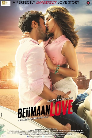 Beiimaan Love (2016) Hindi Full Movie 480p [350MB] | 720p [800MB] | 1080p [3.3GB]