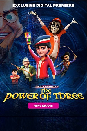 Bhoot Bandhus And The Power Of Three (2023) WEB-DL Hindi Full Movie 480p [310MB] | 720p [800MB] | 1080p [1.8GB]