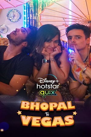 Bhopal to Vegas (2021) Season 1 Hindi Complete Disney+ Hotstar WEB Series 480p | 720p WEB-DL