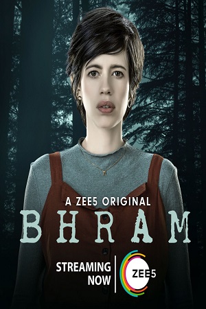 Bhram (2019) Season 1 Hindi Complete ZEE5 Original WEB Series 480p | 720p WEB-DL