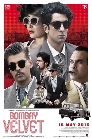 Bombay Velvet (2015) Hindi Full Movie 480p [400MB] | 720p [1.3GB] | 1080p [4GB]