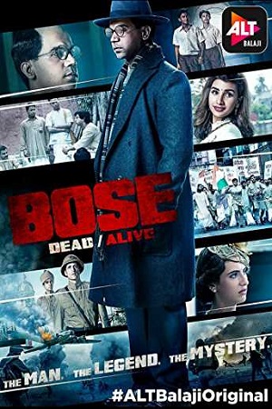 Bose: Dead/Alive (2017) Season 1 Hindi Complete ALTBalaji WEB Series 480p [550MB] | 720p [1.3GB] | 1080p [5GB] HDRip