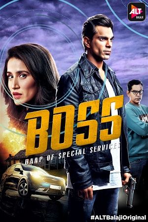 BOSS: Baap of Special Services (2019) Season 1 Hindi Complete ALTBalaji WEB Series 480p | 720p WEB-DL