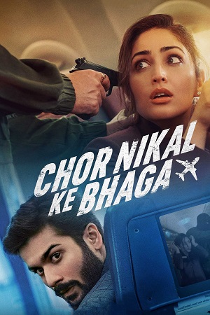 Chor Nikal Ke Bhaga – Netflix Original (2023) WEB-DL [Hindi DD5.1] Full Movie 480p [400MB] | 720p [1.2GB] | 1080p [2GB]