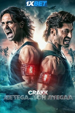 Crakk: Jeetega… Toh Jiyegaa (2024) HDCAM Hindi Full Movie 480p [450MB] | 720p [1.2GB] | 1080p [3GB]