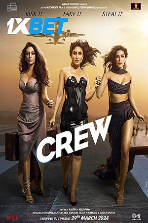 Crew (2024) Hindi Full Movie HDCAMRip 480p [350MB] | 720p [1GB] | 1080p [2GB]