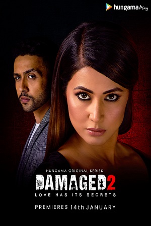 Damaged (2020) Season 2 Hindi Complete Hungama Play Originals WEB Series 480p [350MB] | 720p [750MB] HDRip