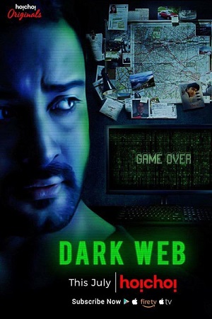 Dark WEB (2018) Season 1 Hindi Complete Hoichoi Original WEB Series 480p | 720p HDRip