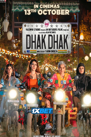 Dhak Dhak (2023) Hindi Full Movie CAMRip 480p [360MB] | 720p [1.1GB] | 1080p [2.7GB]