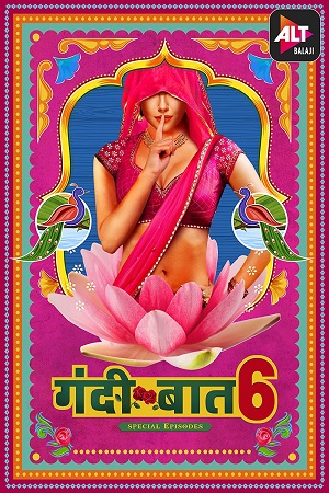 [18+] Gandii Baat (2021) Season 6 Hindi Complete ALTBalaji WEB Series 480p [110MB] | 720p [350MB] HDRip