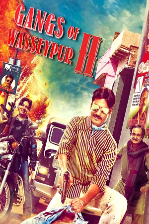 Gangs of Wasseypur Part – 2 (2012) Hindi Full Movie BluRay 480p [400MB] | 720p [1.3GB] | 1080p [4.6GB]