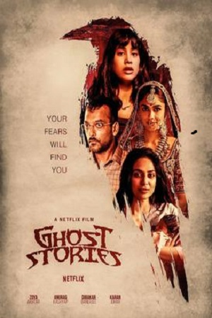 Netflix Ghost Stories (2020) Hindi Full Movie 480p [400MB] | 720p [1.3GB] | 1080p [5GB]