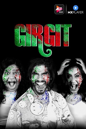 Girgit (2021) Season 1 Hindi Complete MX Original WEB Series 480p | 720p HDRip