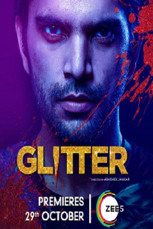 Glitter Season 1 (2021) Hindi Complete ZEE5 Originals WEB Series 480p | 720p | 1080p HDRIp