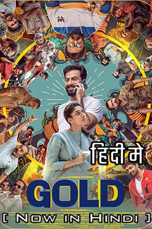 Gold (2022) Hindi Dubbed Full Movie WEB-DL 480p [450MB] | 720p [1.3GB] | 1080p [2.8GB]