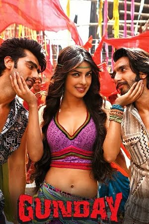 Gunday (2014) Hindi Full Movie 480p [450MB] | 720p [1.2GB] | 1080p [2.8GB]