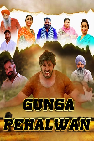 Gunga Pehalwan (2022) Punjabi Full Movie 480p [300MB] | 720p [950MB] | 1080p [2.7GB]