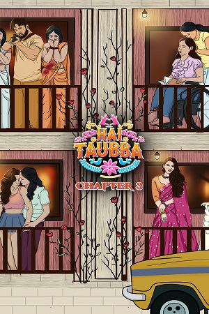 [18+] Hai Taubba (Season 1) Hindi Complete ALTBalaji Original WEB Series 480p | 720p HDRip