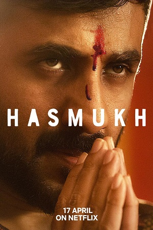 Hasmukh (2021) Season 1 Hindi Complete Netflix Original WEB Series 480p | 720p WEB-DL