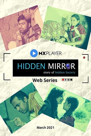 Hidden Mirror (2021) Season 1 Hindi Complete MX Original WEB Series 480p | 720p HDRip