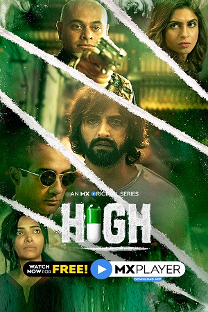 [18+] High (2020) Season 1 Hindi Complete MX Player WEB Series 480p | 720p WEB-DL