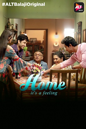 Home (2018) Season 1 Hindi Complete ALTBalaji WEB Series 480p | 720p HDRip