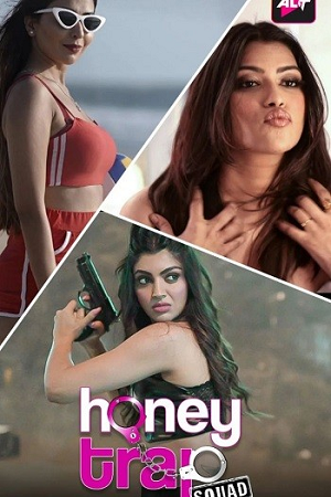 [18+] Honey Trap Squad – Altt Original (2023) Season 1 [S01E05 Added] Hindi WEB Series 480p | 720p | 1080p WEB-DL