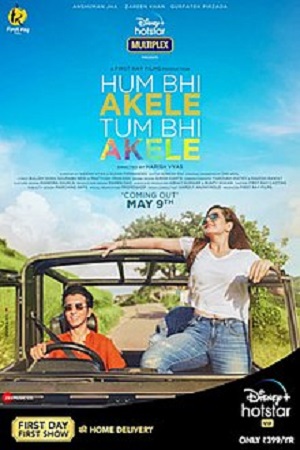 Hum Bhi Akele Tum Bhi Akele (2021) Hindi Full Movie 480p [400MB] | 720p [1GB] | 1080p [2GB]