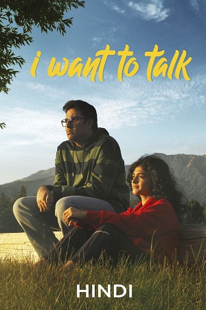 I Want To Talk (2024) AMZN WEB-DL [Hindi DD5.1] Full Movie 480p [430MB] | 720p [1.1GB] | 1080p [2.4GB]