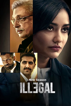 ILLEGAL –  Season 3 (2024) Complete [Hindi DD5.1] JioCinema WEB Series 480p | 720p | 1080p WEB-DL