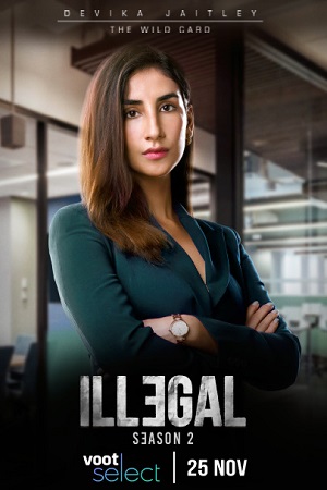 Illegal – Justice, Out of Order (2020) Season 1 Hindi Complete Voot Select Original WEB Series 480p [100MB] | 720p [300MB] WEB-DL