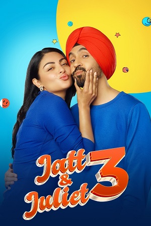 Jatt Juliet 3 (2024) WEB-DL Punjabi Full Movie 480p [380MB] | 720p [1GB] | 1080p [2.7GB]