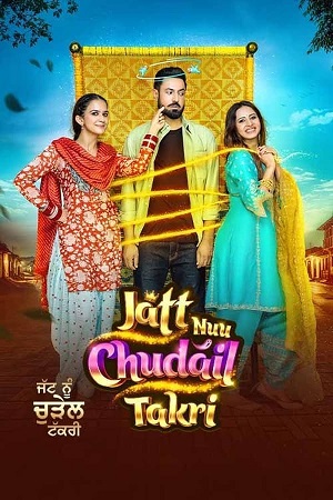 Jatt Nuu Chudail Takri (2024) WEB-DL {Punjabi DD5.1} Full Movie 480p [500MB] | 720p [1.3GB] | 1080p [2.8GB]